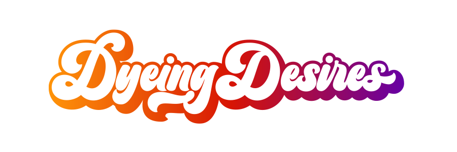 Dyeing Desires
